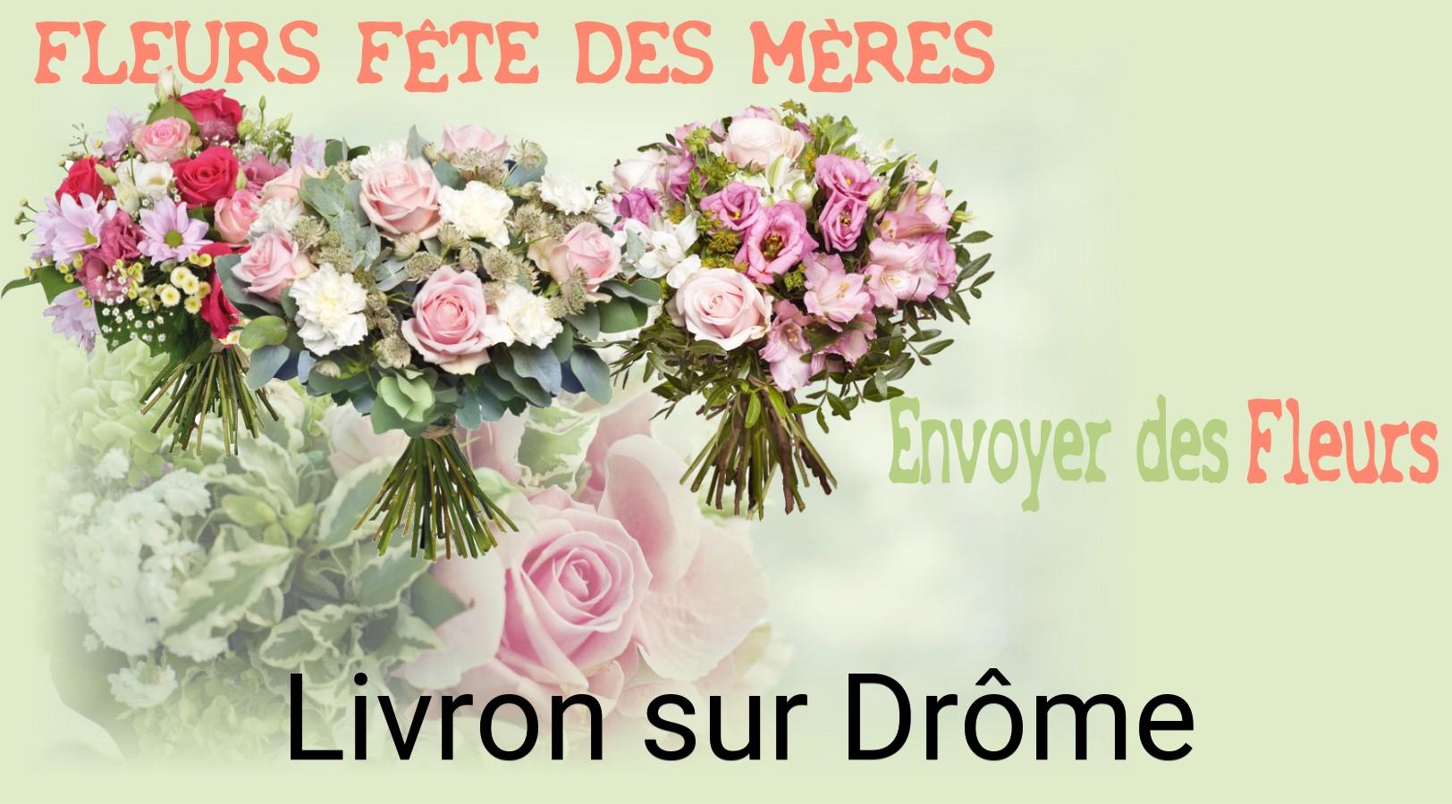 Bouquet de Fête des Mères livré à Livron-sur-Drôme